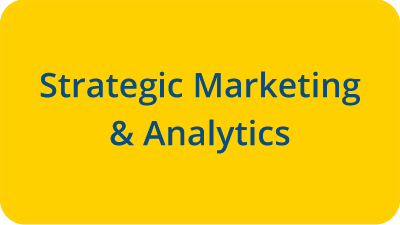 Click here to learn more about Strategic Marketing & Analytics