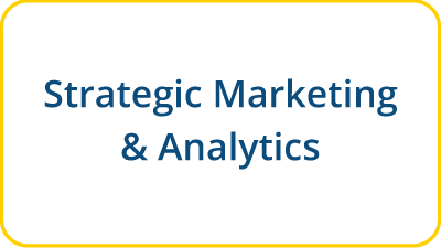 Click here to learn more about Strategic Marketing & Analytics